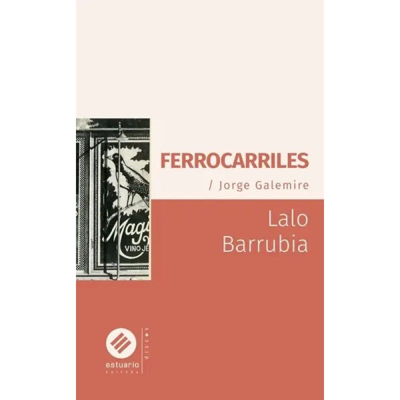 FERROCARRILES - JORGE GALEMIRE