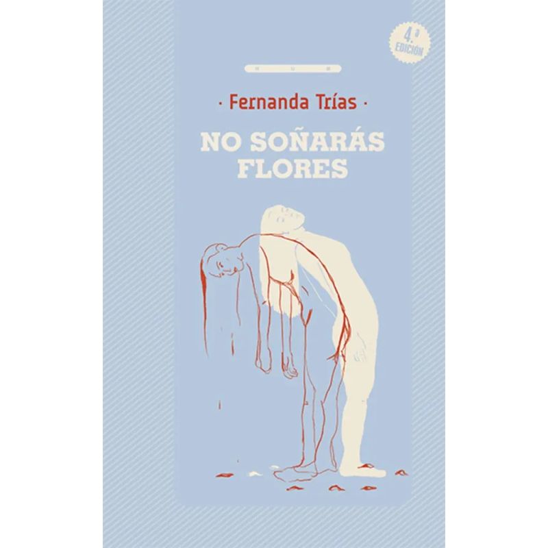 NO SOÑARAS FLORES - 4/ED.