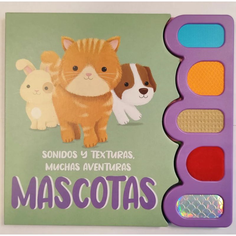 MASCOTAS - SONIDOS Y TEXTURAS, MUCHAS AVENTURAS