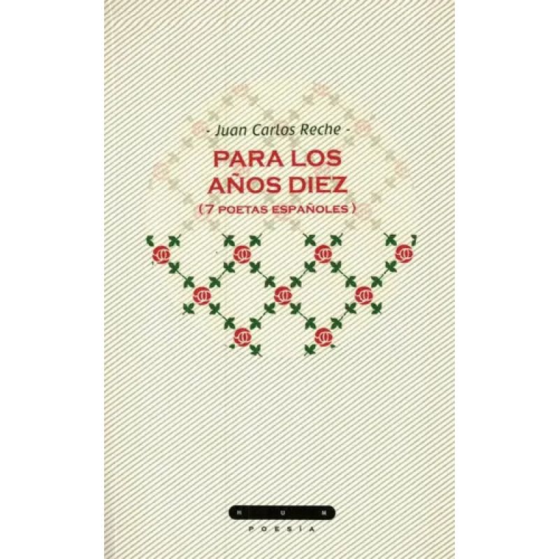 PARA LOS AÑOS DIEZ (7 POETAS ESPAÑOLES)