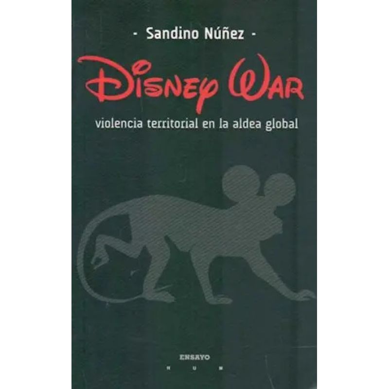 DISNEY WAR - VIOLENCIA TERRITORIAL EN LA ALDEA GLOBAL