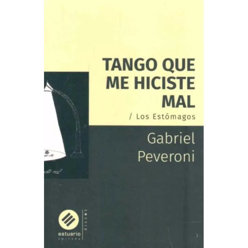 TANGO QUE ME HICISTE MAL - LOS ESTOMAGOS - 2/ED.