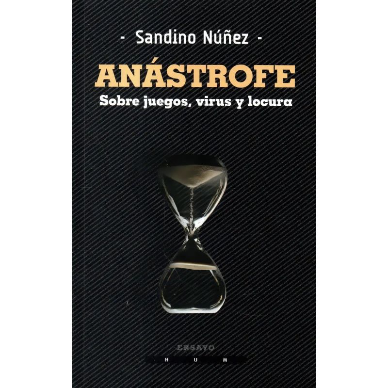 ANASTROFE - SOBRE JUEGOS, VIRUS Y LOCURA