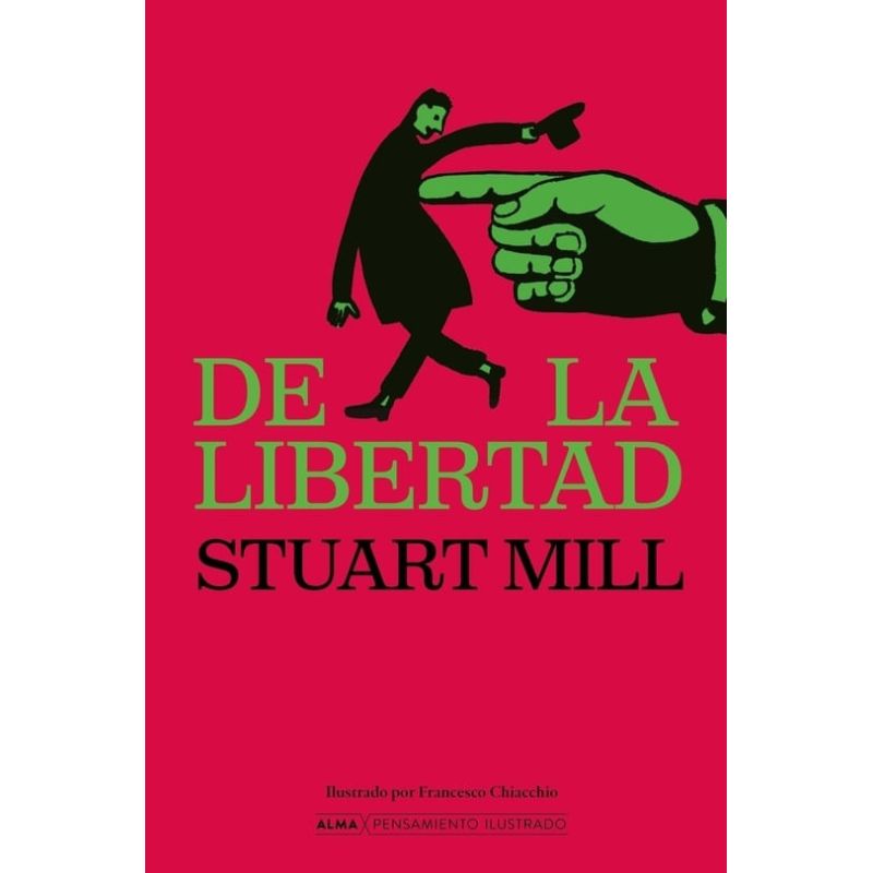DE LA LIBERTAD - ALMA PENSAMIENTO ILUSTRADO - TD