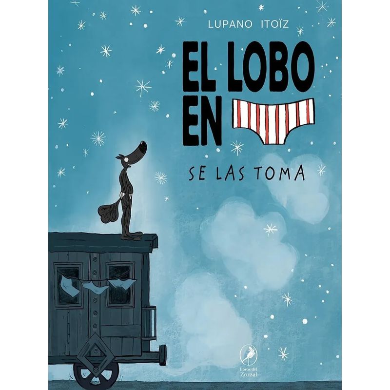 LOBO EN CALZONCILLOS SE LAS TOMA, EL