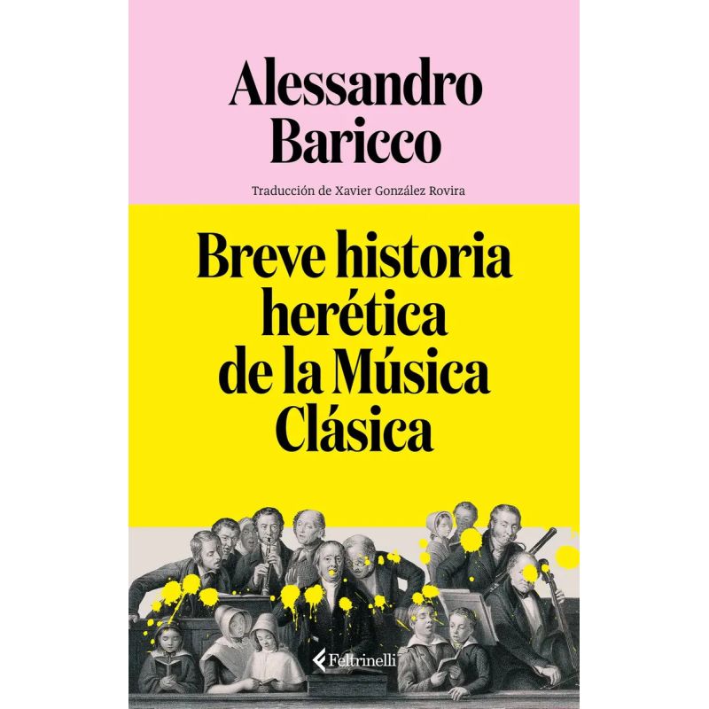 BREVE HISTORIA HERETICA DE LA MUSICA CLASICA (Nuevo)