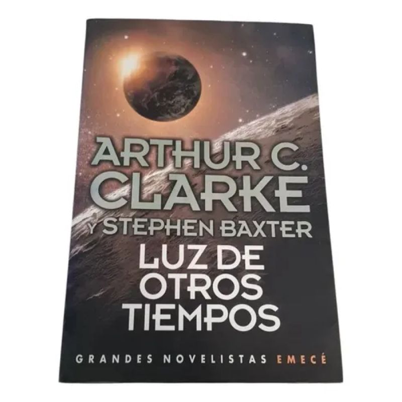 Luz De Otros Tiempos - Arthur C Clarke - Emecé (Usado)