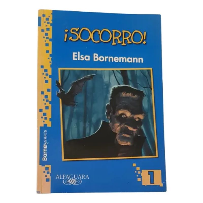 Socorro - Elsa Bornemann  - Alfaguara - Bornemania 1 (Usado)