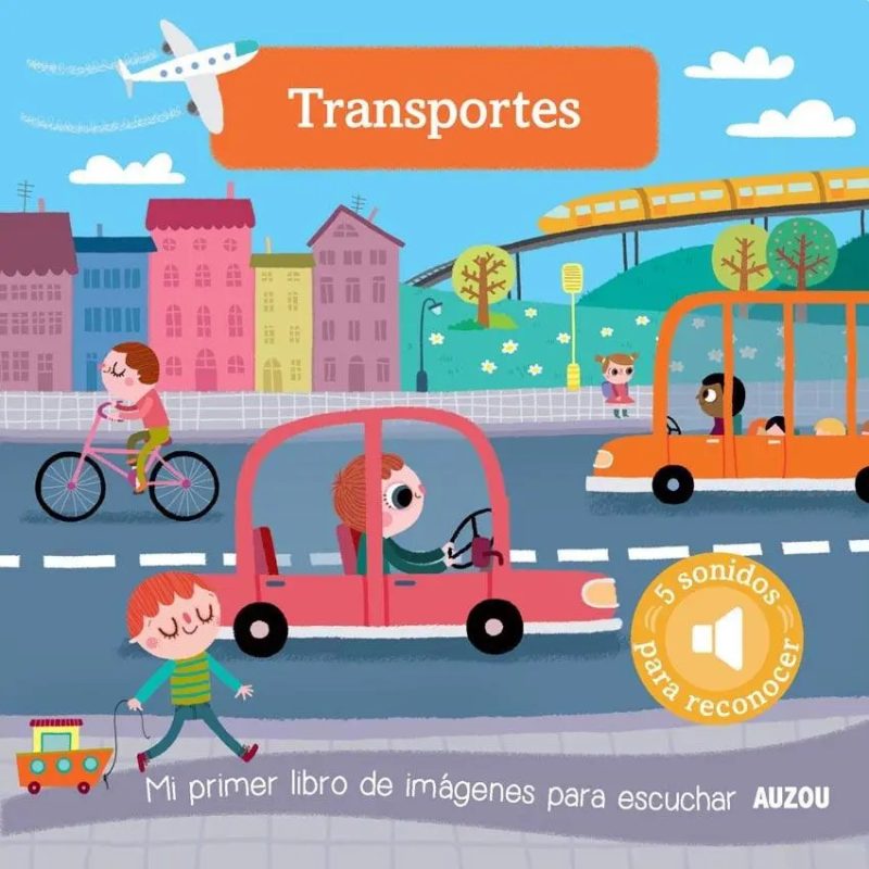 TRANSPORTES (COLECCION MI PRIMER LIBRO DE IMAGENES PARA ESCUCHAR) (+1 AÑO) (CARTONE)
