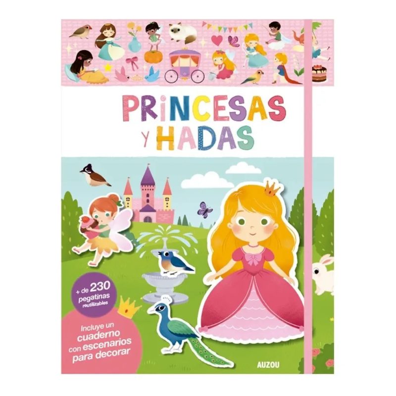 PRINCESAS Y HADAS (INCLUYE UN CUADERNO CON ESCENARIOS PARA DECORAR + 230 PEGATINAS)