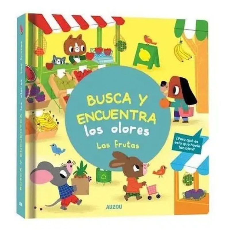 FRUTAS (COLECCION BUSCA Y ENCUENTRA LOS OLORES) (ILUSTRADO) (CARTONE)