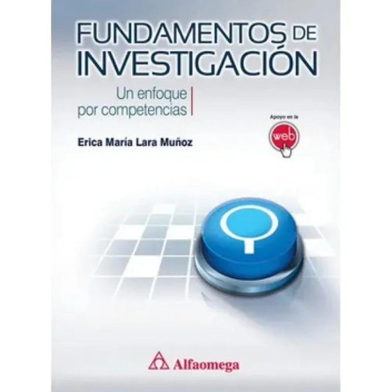FUNDAMENTOS DE INVESTIGACION UN ENFOQUE POR COMPETENCIAS