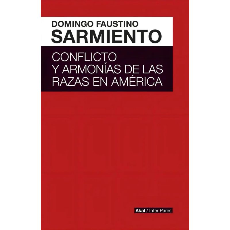 CONFLICTO Y ARMONIAS DE LAS RAZAS DE AMERICA (COLECCION INTER PARES)
