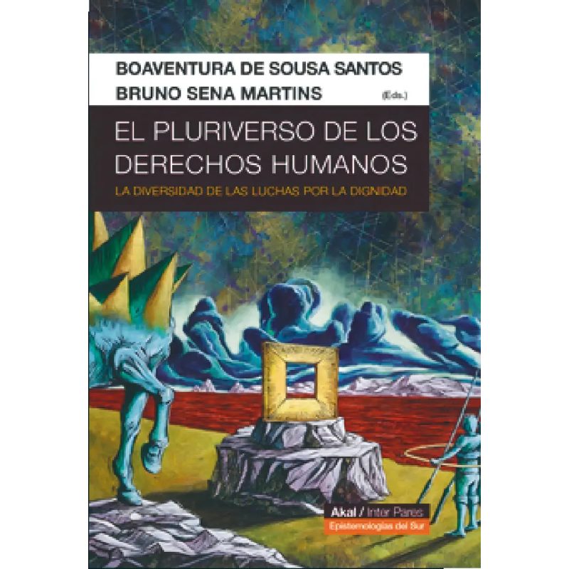 PLURIVERSO DE LOS DERECHOS HUMANOS LA DIVERSIDAD DE LAS LUCHAS POR LA DIGNIDAD (INTER PARES)