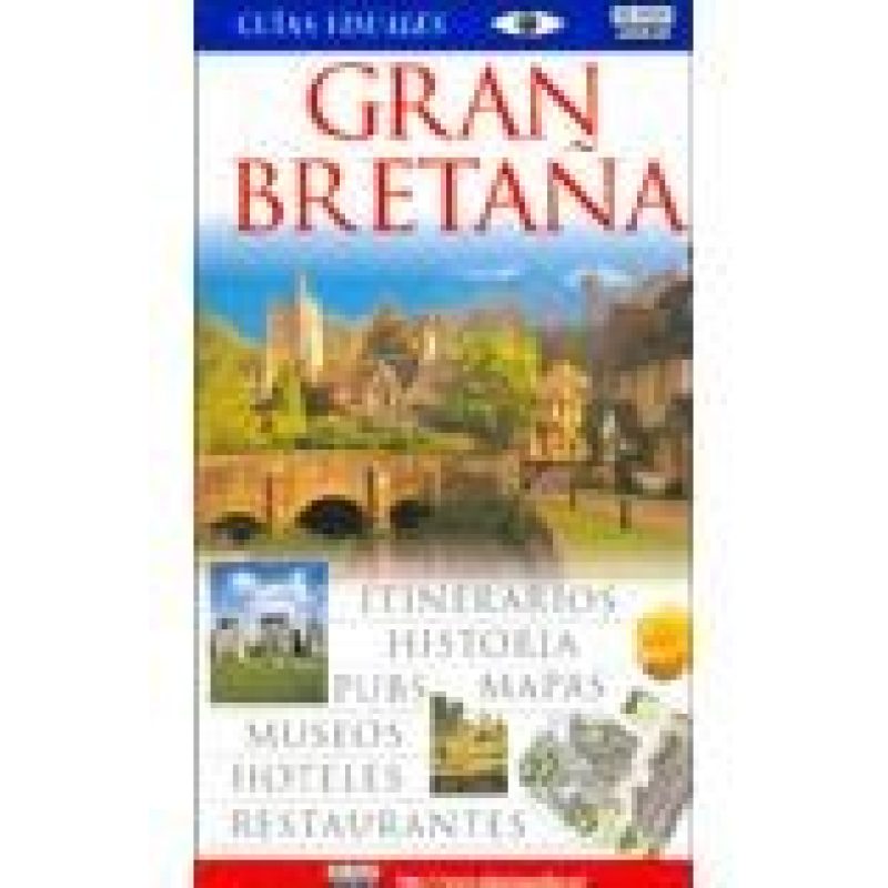 GRAN BRETAÑA (GUIAS VISUALES)