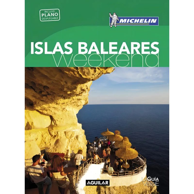 ISLAS BALEARES WEEK-END (GUIA VERDE CON PLANO DESPLEGABLE) (MICHELIN 2016) (RUSTICA)