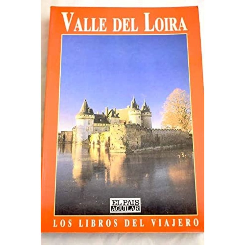 VALLE DE LA LOIRA (LOS LIBROS DEL VIAJERO)