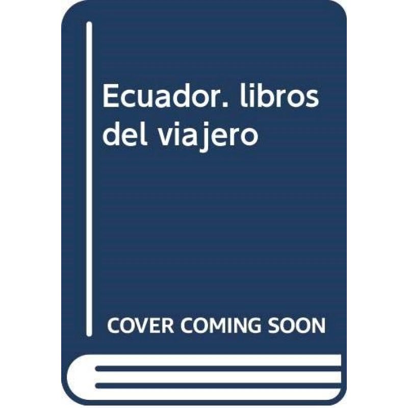 ECUADOR (LOS LIBROS DEL VIAJERO)