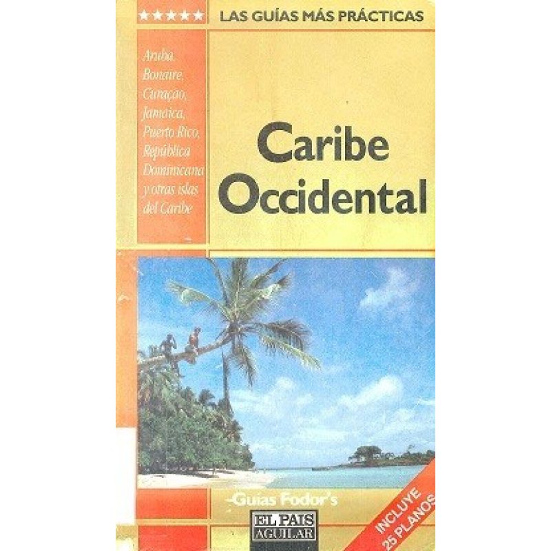 CARIBE OCCIDENTAL (GUIAS FODOR'S)