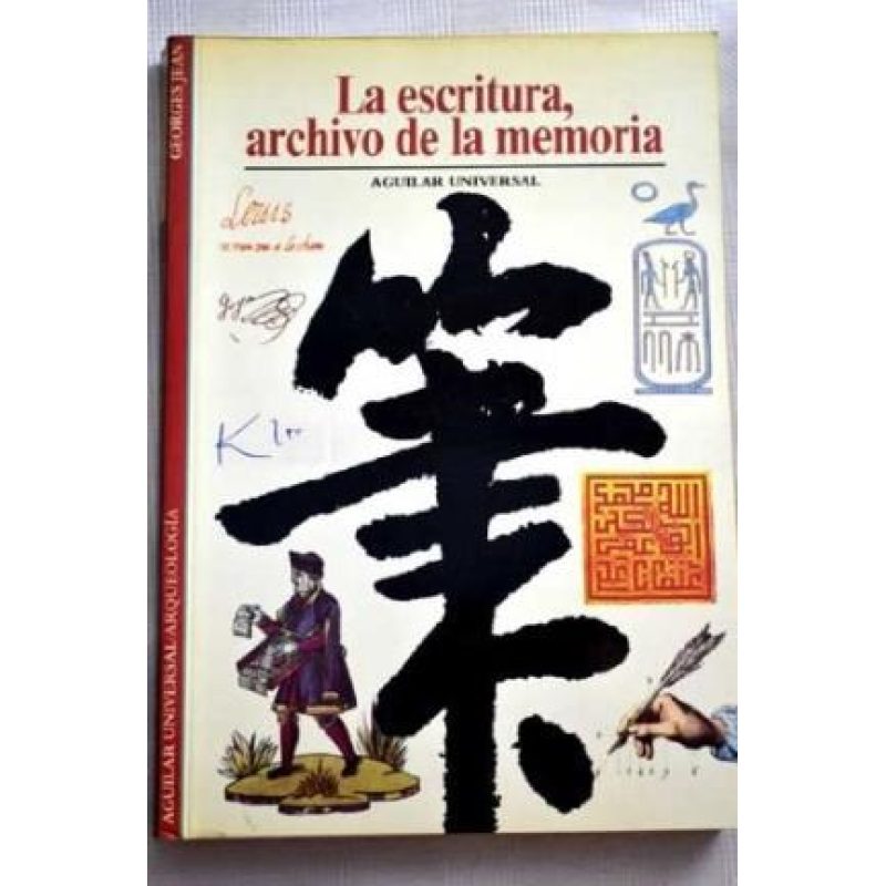 ESCRITURA ARCHIVO DE LA MEMORIA (COLECCION UNIVERSAL)