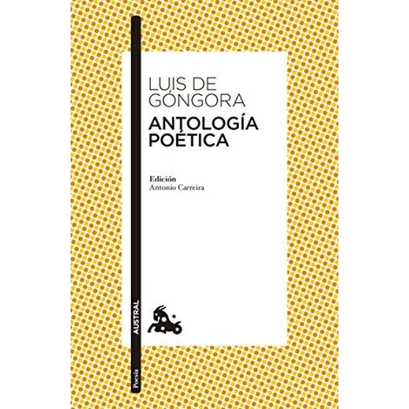 ANTOLOGIA POETICA (COLECCION POESIA 876)