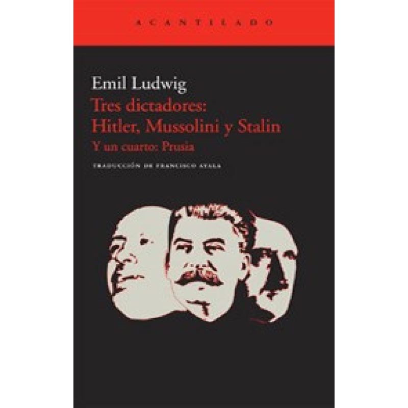 TRES DICTADORES HITLER MUSSOLINI Y STALIN Y UN CUARTO PRUSIA (225) (2 EDICION)