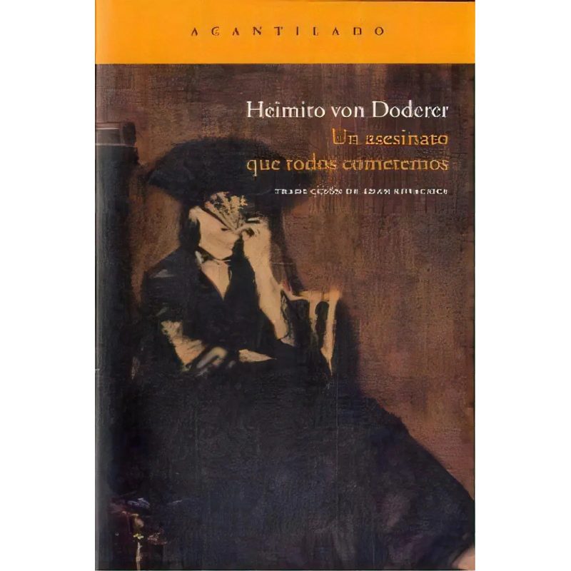 UN ASESINATO QUE TODOS COMETEMOS (COLECCION NARRATIVA 193)