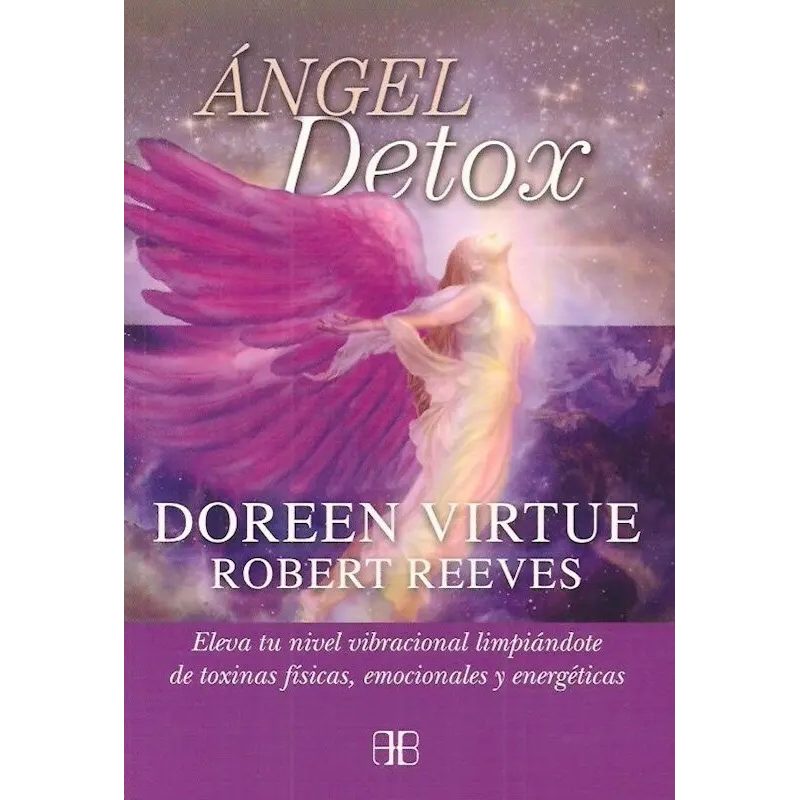 ANGEL DETOX ELEVA TU NIVEL VIBRACIONAL LIMPIANDOTE DE TOXINAS FISICAS
