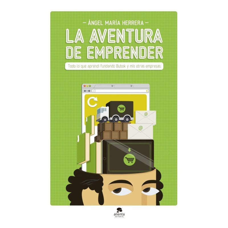 AVENTURA DE EMPRENDER TODO LO QUE APRENDI FUNDANDO BUBOK (RUSTICA)