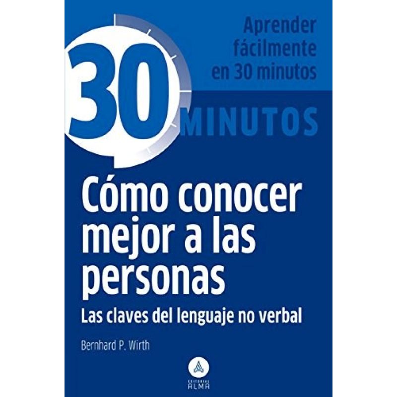 COMO CONOCER MEJOR A LAS PERSONAS (COLECCION 30 MINUTOS) (BOLSILLO)
