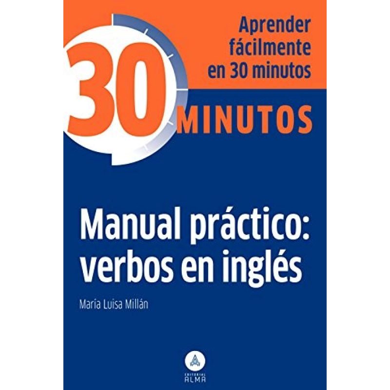 MANUAL PRACTICO VERBOS EN INGLES (COLECCION 30 MINUTOS) (BOLSILLO)