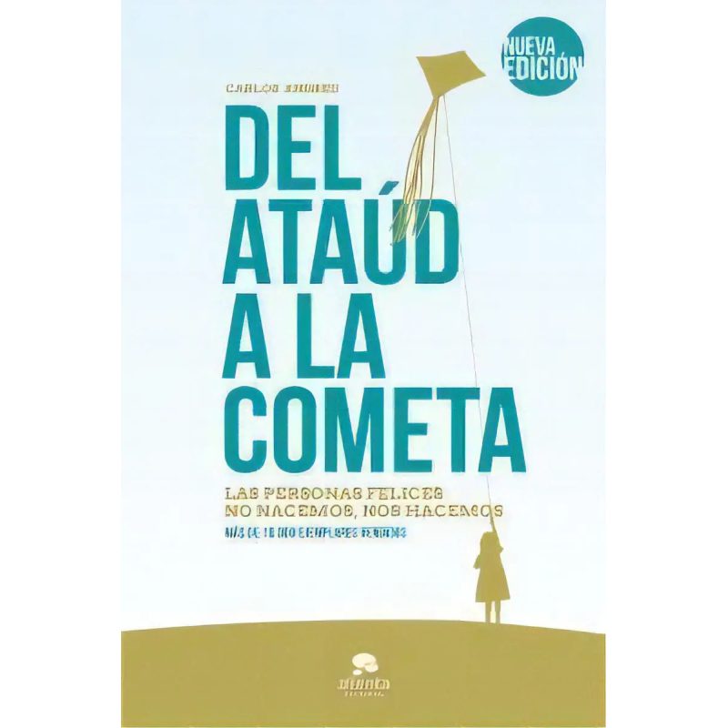 DEL ATAUD A LA COMETA LAS PERSONAS FELICES NO NACEMOS NOS HACEMOS (NUEVA EDICION) (RUSTICA)