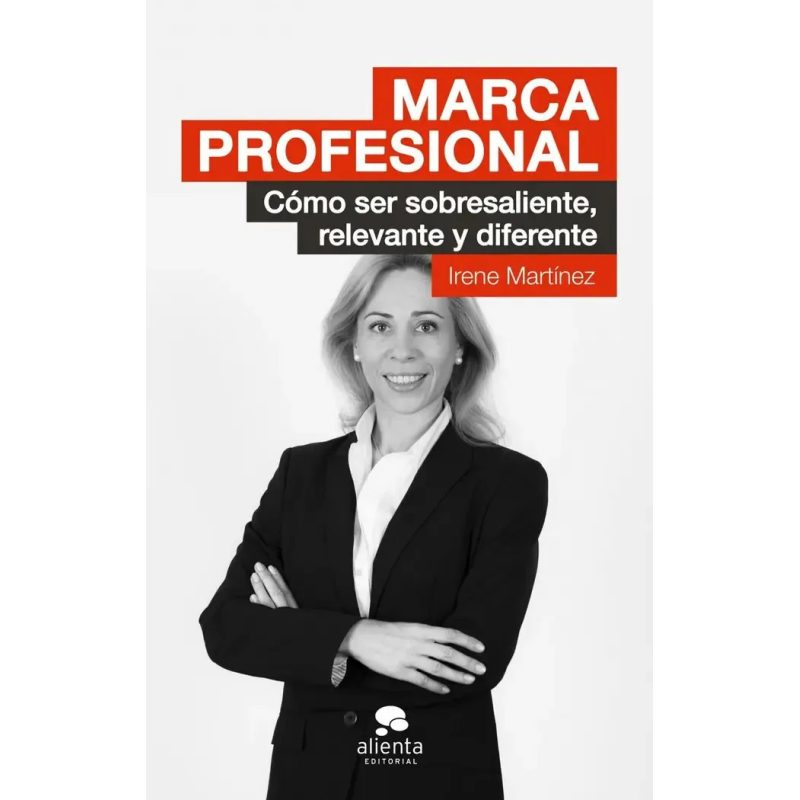 MARCA PROFESIONAL COMO SER SOBRESALIENTES RELEVANTE Y DIFERENTE (2 EDICION) (RUSTICA)