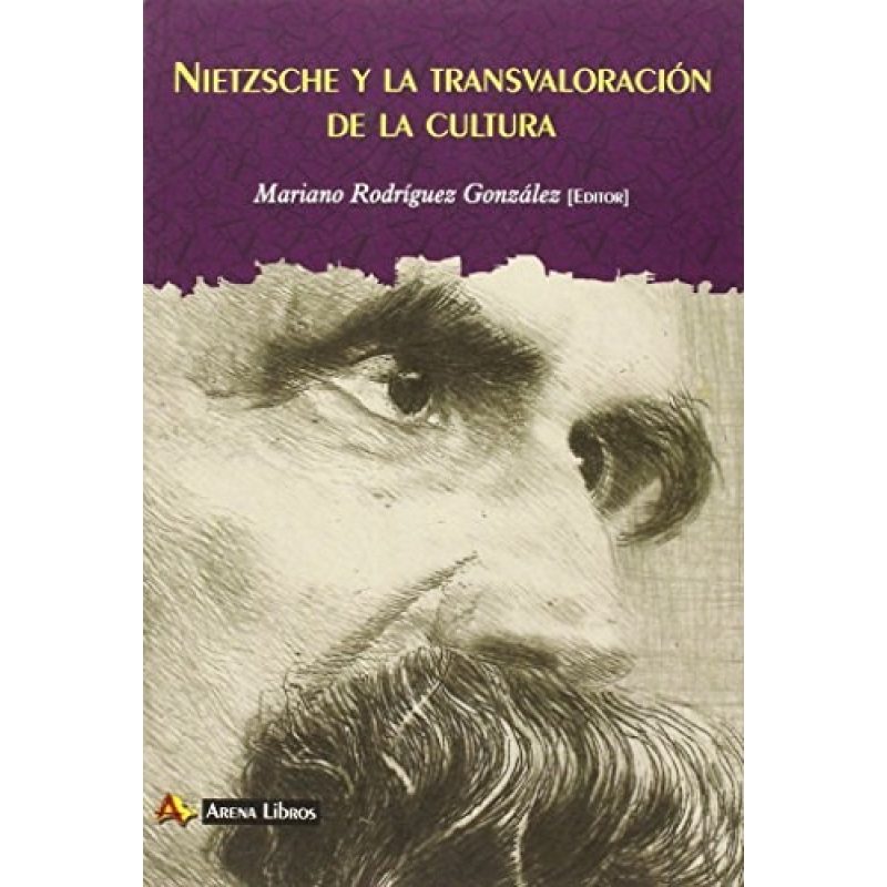NIETZSCHE Y LA TRANSVALORACION DE LA CULTURA