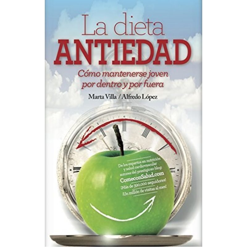 DIETA ANTIEDAD COMO MANTENERSE JOVEN POR DENTRO Y POR FUERA (RUSTICA)