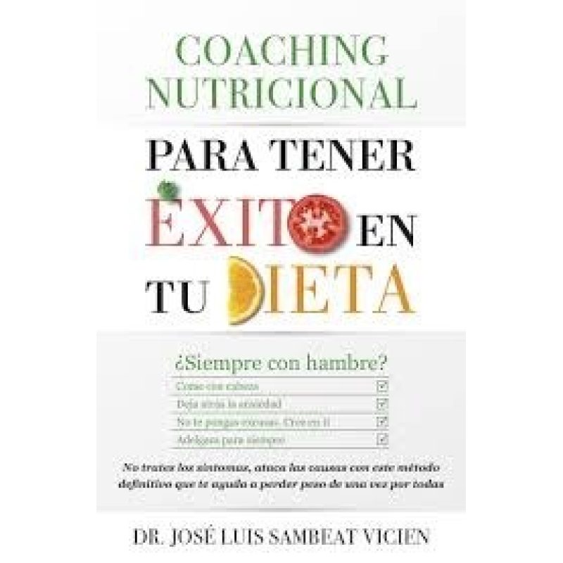 COACHING NUTRICIONAL PARA TENER EXITO EN TU DIETA (2 EDICION) (RUSTICA)