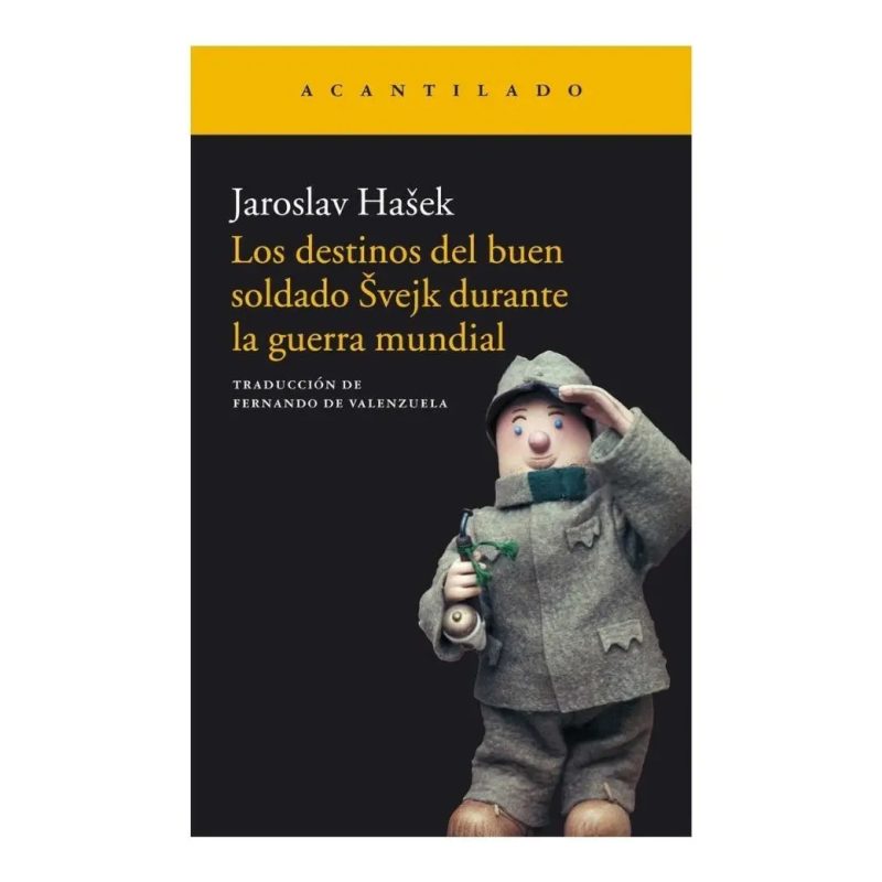 DESTINOS DEL BUEN SOLDADO SVEJK DURANTE LA GUERRA MUNDIAL (COLECCION NARRATIVA 268) (RUSTICA)