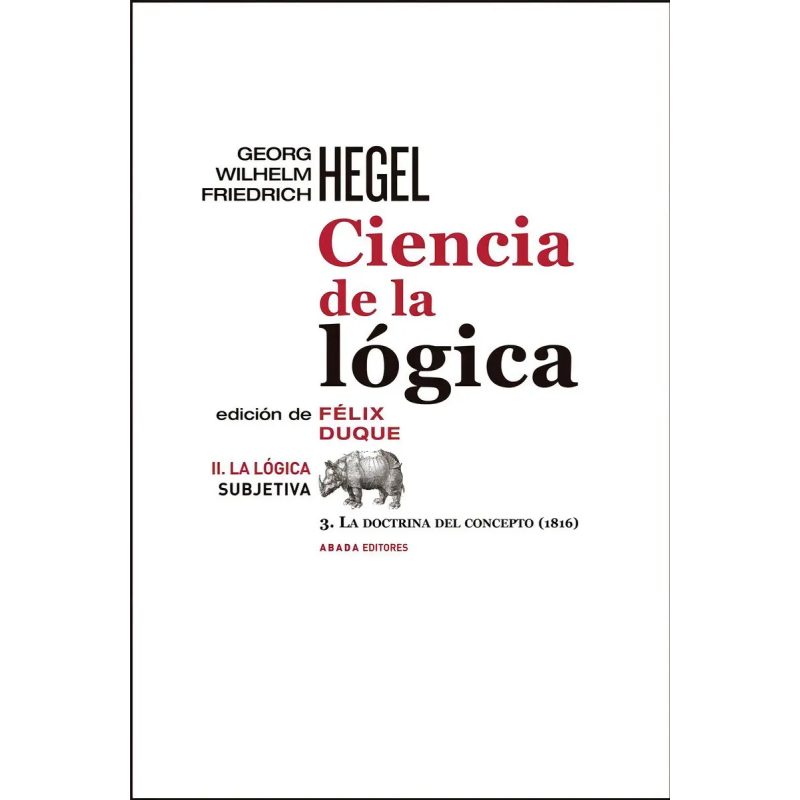 CIENCIA DE LA LOGICA 2 LA LOGICA SUBJETIVA III LA DOCTRINA DEL CONCEPTO (1816) (LECTURAS DE FILOSO