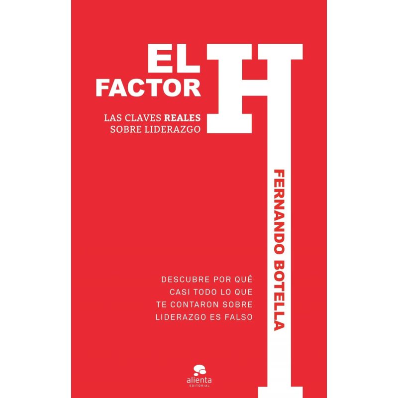 FACTOR H LAS CLAVES REALES SOBRE LIDERAZGO (4 EDICION) (RUSTICA)