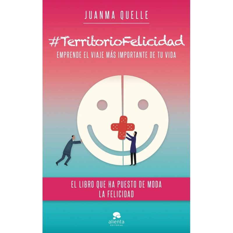 # TERRITORIO FELICIDAD EMPRENDE EL VIAJE MAS IMPORTANTE DE TU VIDA