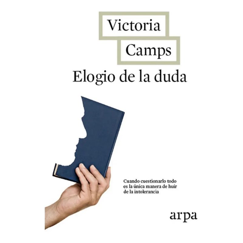 ELOGIO DE LA DUDA (COLECCION IDEAS) (4 EDICION)