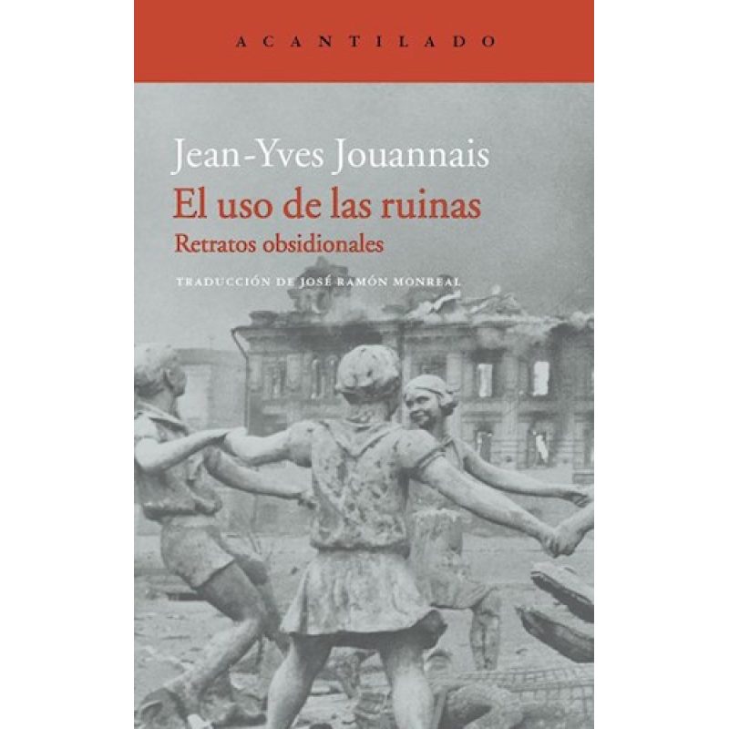 USO DE LAS RUINAS RETRATOS OBSIDIONALES (COLECCION EL ACANTILADO 340) (RUSTICA)