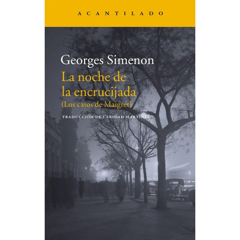 NOCHE DE LA ENCRUCIJADA (LOS CASOS DE MAIGRET) (COLECCION NARRATIVA 285)