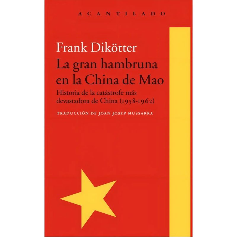 GRAN HAMBRUNA EN LA CHINA DE MAO HISTORIA DE LA CATASTROFE MAS DEVASTADORA DE CHINA 1958-1962