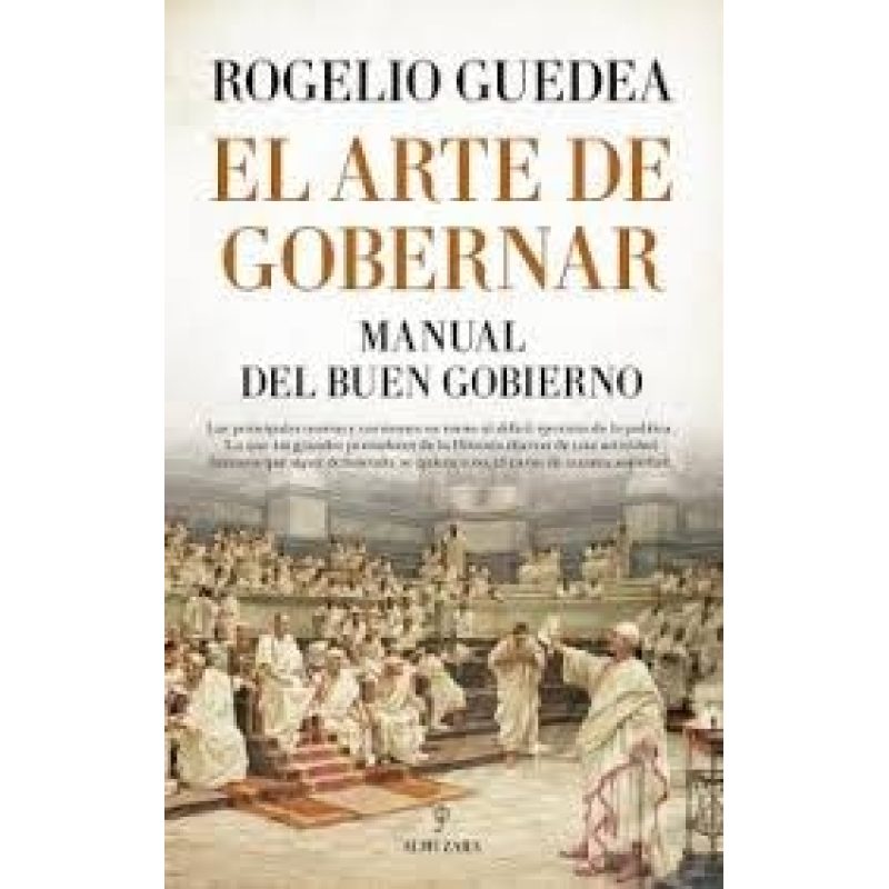 ARTE DE GOBERNAR MANUAL DEL BUEN GOBIERNO (RUSTICA)