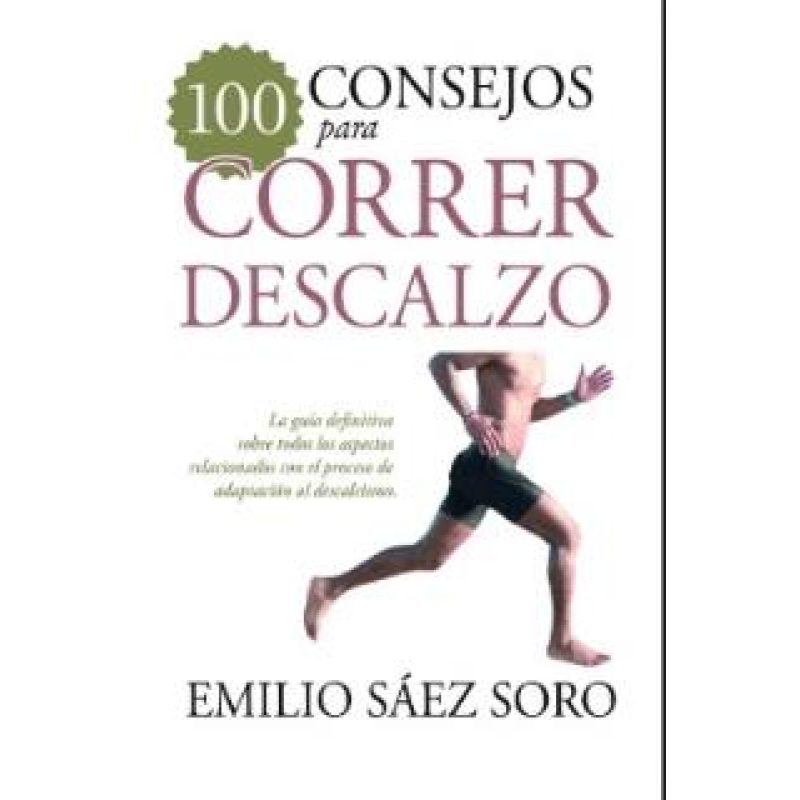 100 CONSEJOS PARA CORRER DESCALZO (RUSTICA)