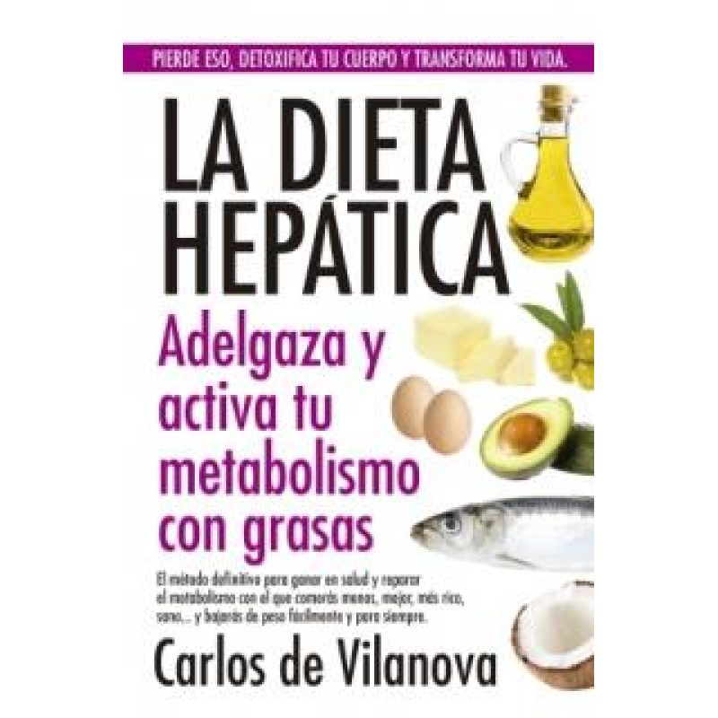 DIETA HEPATICA ADELGAZA Y ACTIVA TU METABOLISMO CONSUMIENDO MAS GRASAS