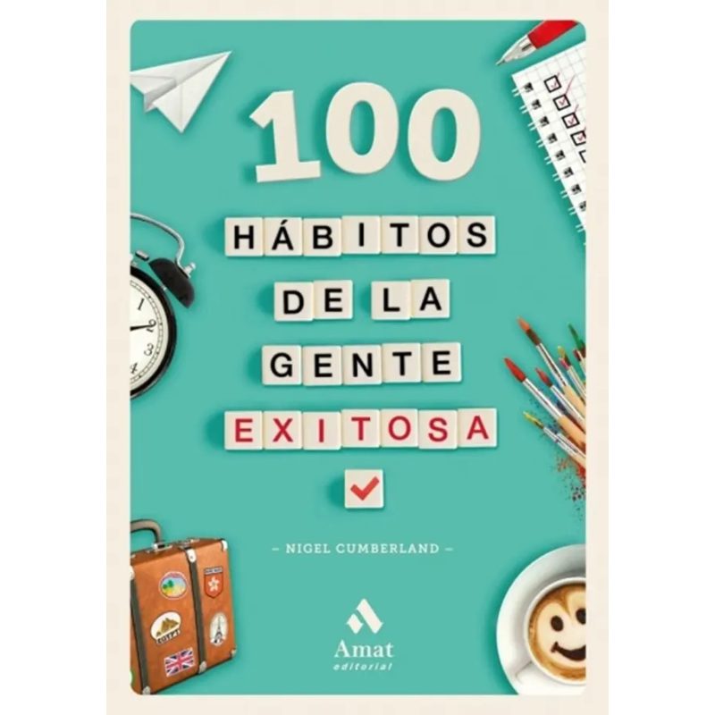 100 HABITOS DE LA GENTE EXITOSA (COLECCION DESARROLLO PERSONAL) (BOLSILLO)