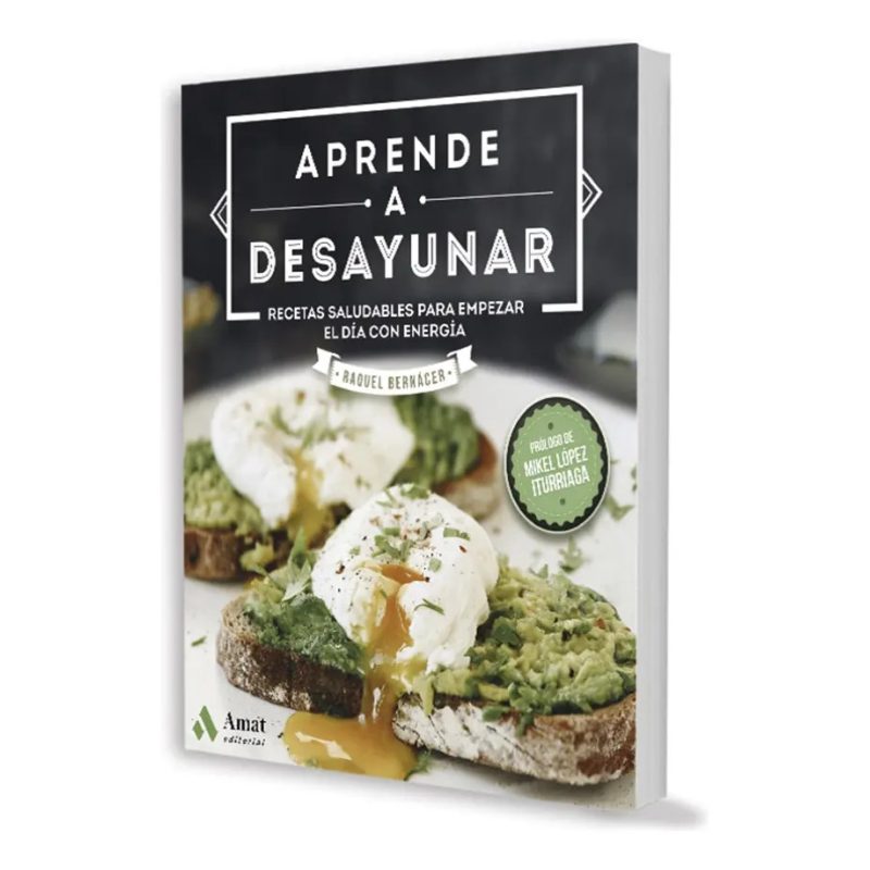 APRENDE A DESAYUNAR RECETAS SALUDABLES PARA EMPEZAR EL DIA CON ENERGIA