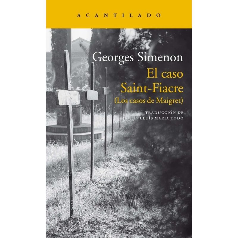CASO SAINT FIACRE (LOS CASOS DE MAIGRET) (COLECCION NARRATIVA 303)